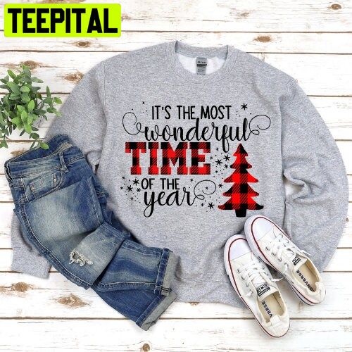 Its The Most Wonderful Time Of Year Trending Unisex Shirt Its The Most Wonderful Time Of Year Trending Unisex Shirt
