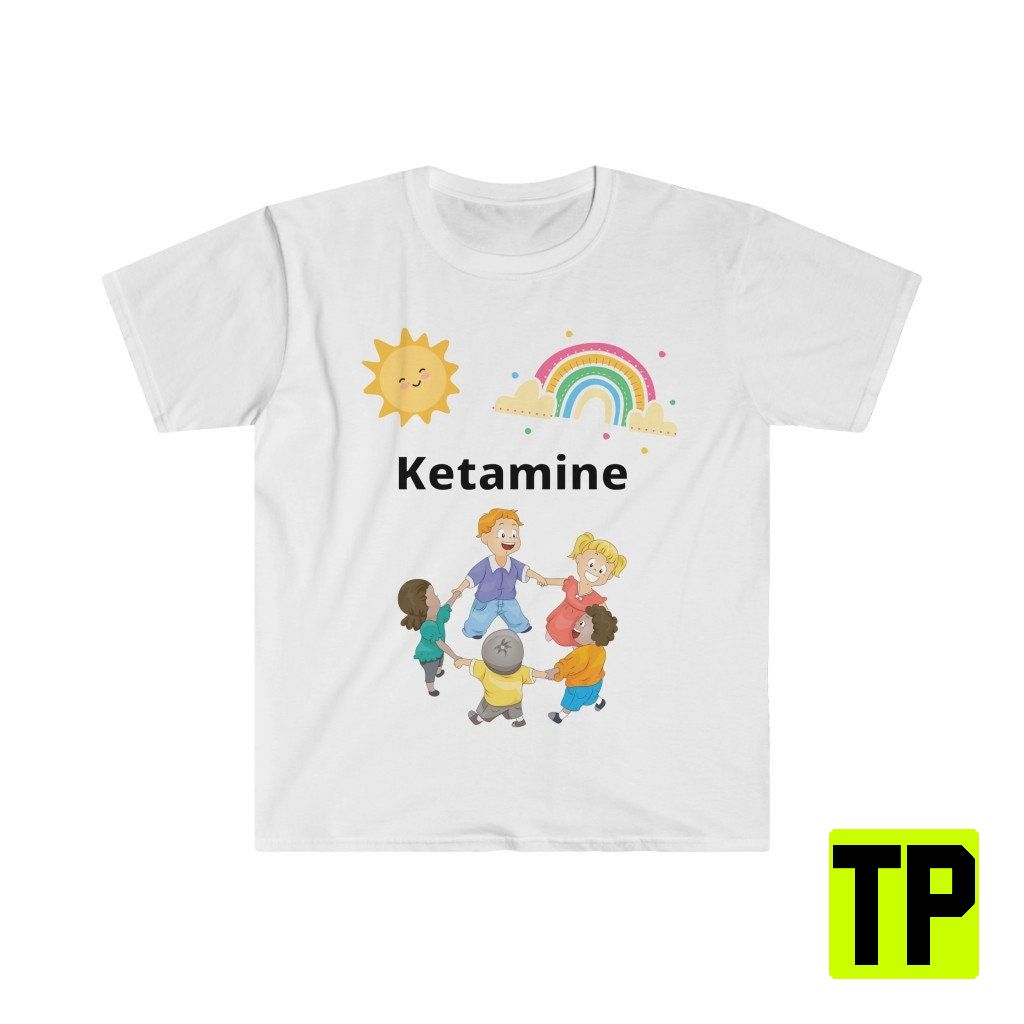 Ketamine Kids Meme Unisex Shirt Ketamine Kids Meme Unisex Shirt