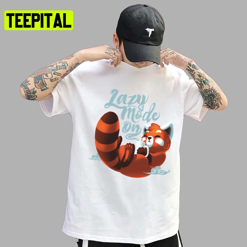 Lazy Mode On Cute Red Panda Fluffy Coffe Animal Unisex T-Shirt Lazy Mode On Cute Red Panda Fluffy Coffe Animal Unisex T-Shirt