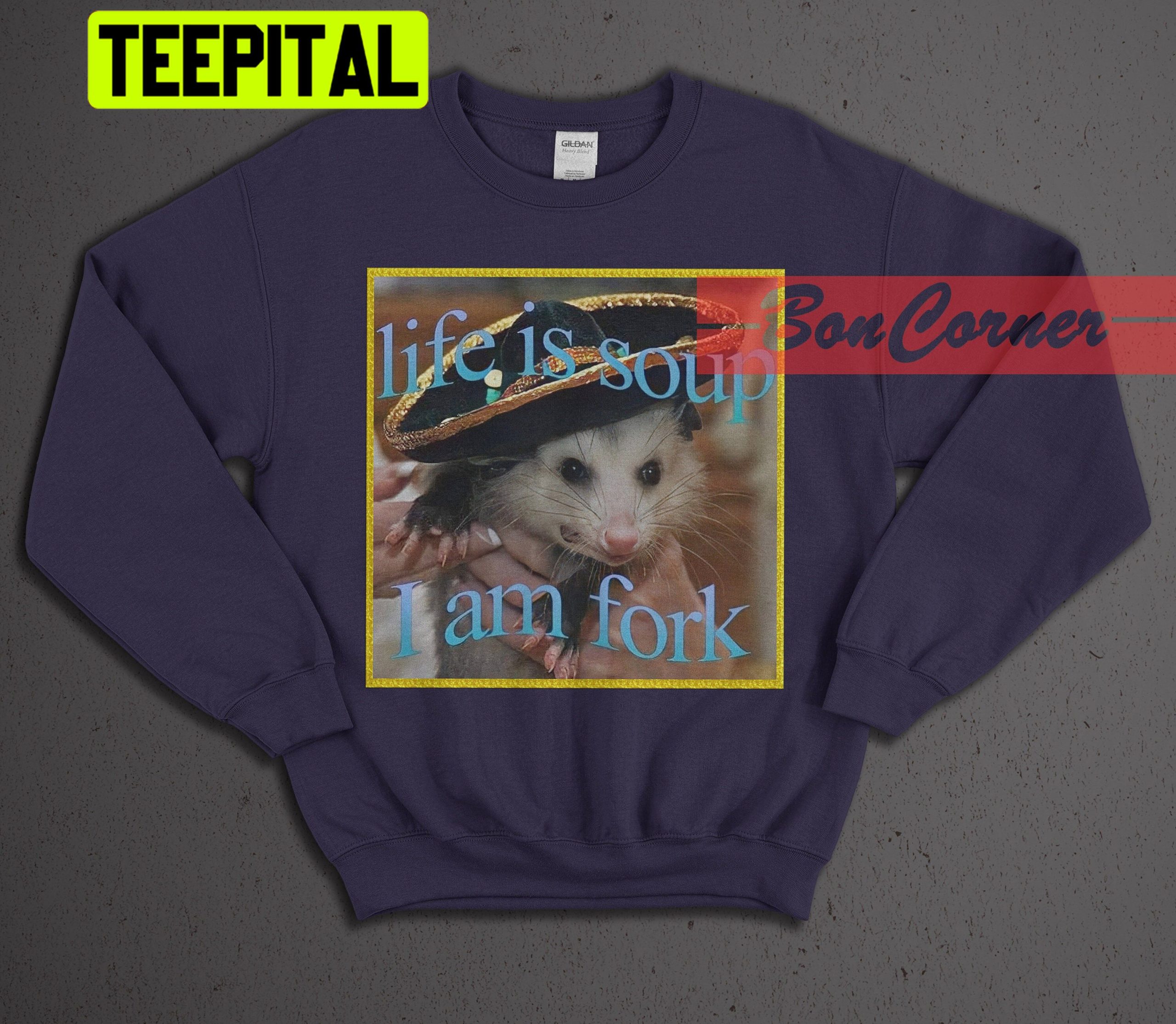 Life Is Soup I Am Fork Possum Meme Opossums Lover Trending Unisex Shirt Life Is Soup I Am Fork Possum Meme Opossums Lover Trending Unisex Shirt