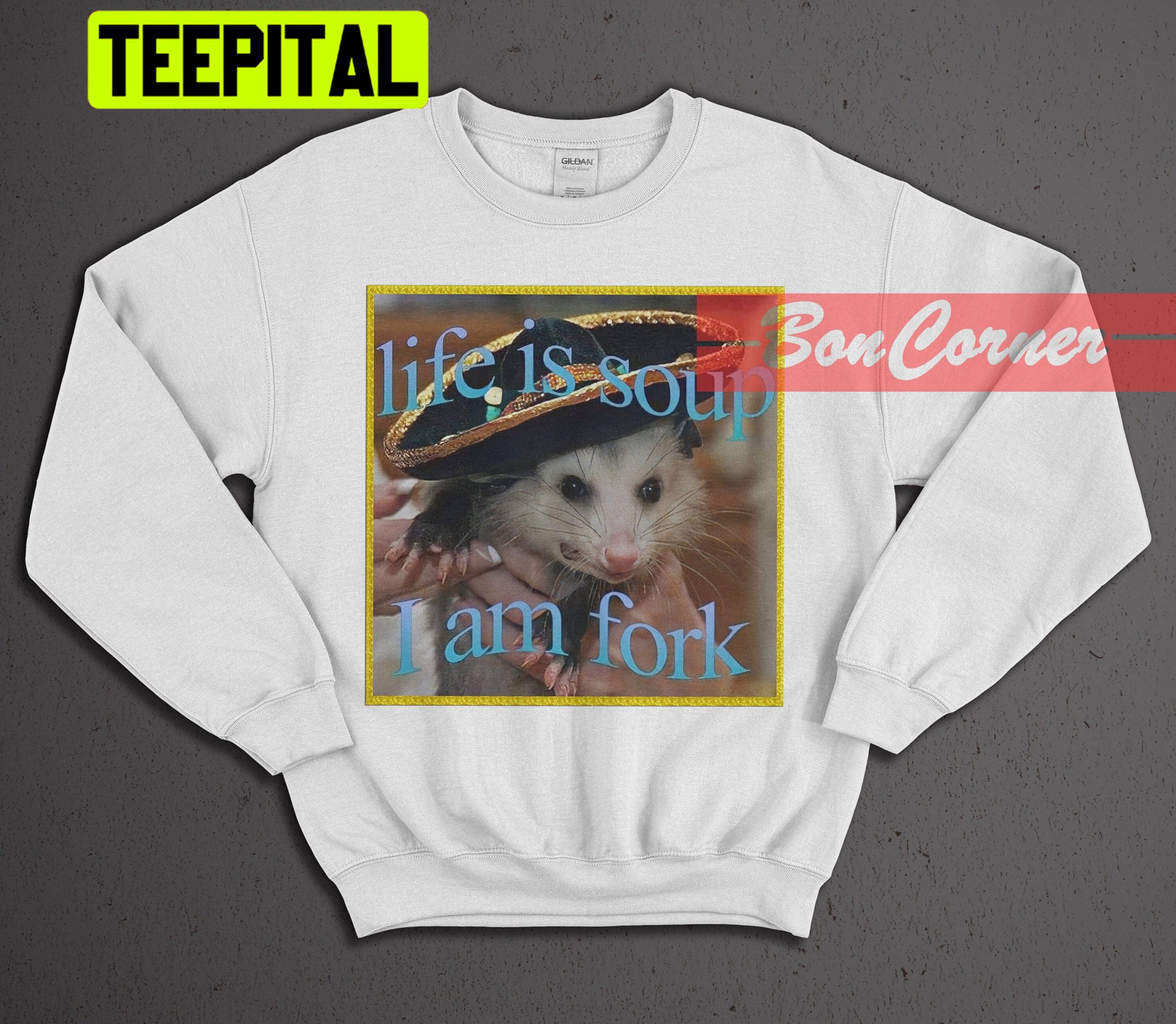Life Is Soup I Am Fork Possum Meme Opossums Lover Trending Unisex Shirt Life Is Soup I Am Fork Possum Meme Opossums Lover Trending Unisex Shirt