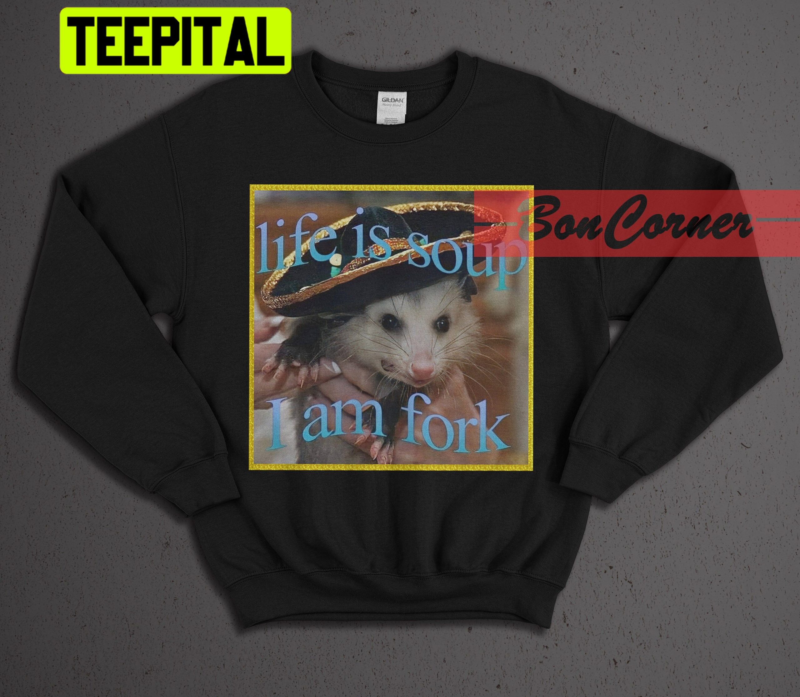 Life Is Soup I Am Fork Possum Meme Opossums Lover Trending Unisex Shirt Life Is Soup I Am Fork Possum Meme Opossums Lover Trending Unisex Shirt