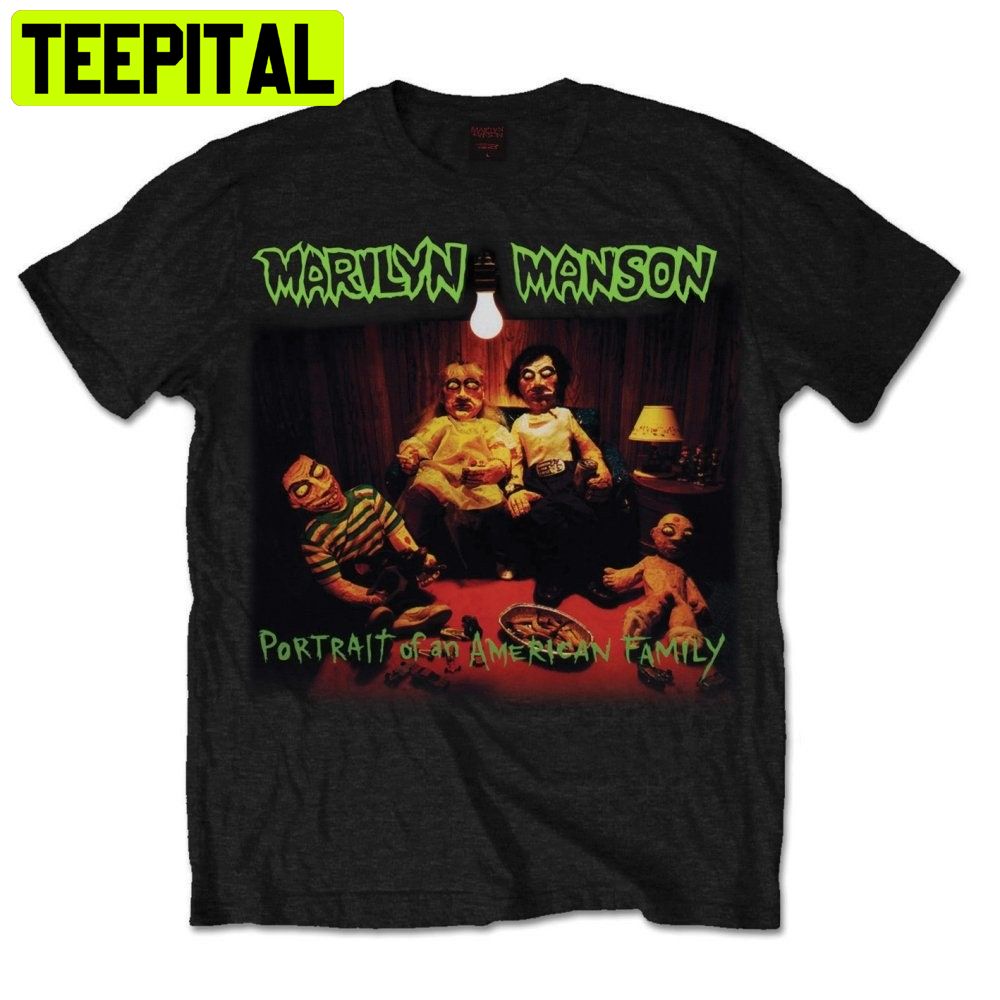 Marilyn Manson Portrait Of An American Family Trending Unisex Shirt Marilyn Manson Portrait Of An American Family Trending Unisex Shirt