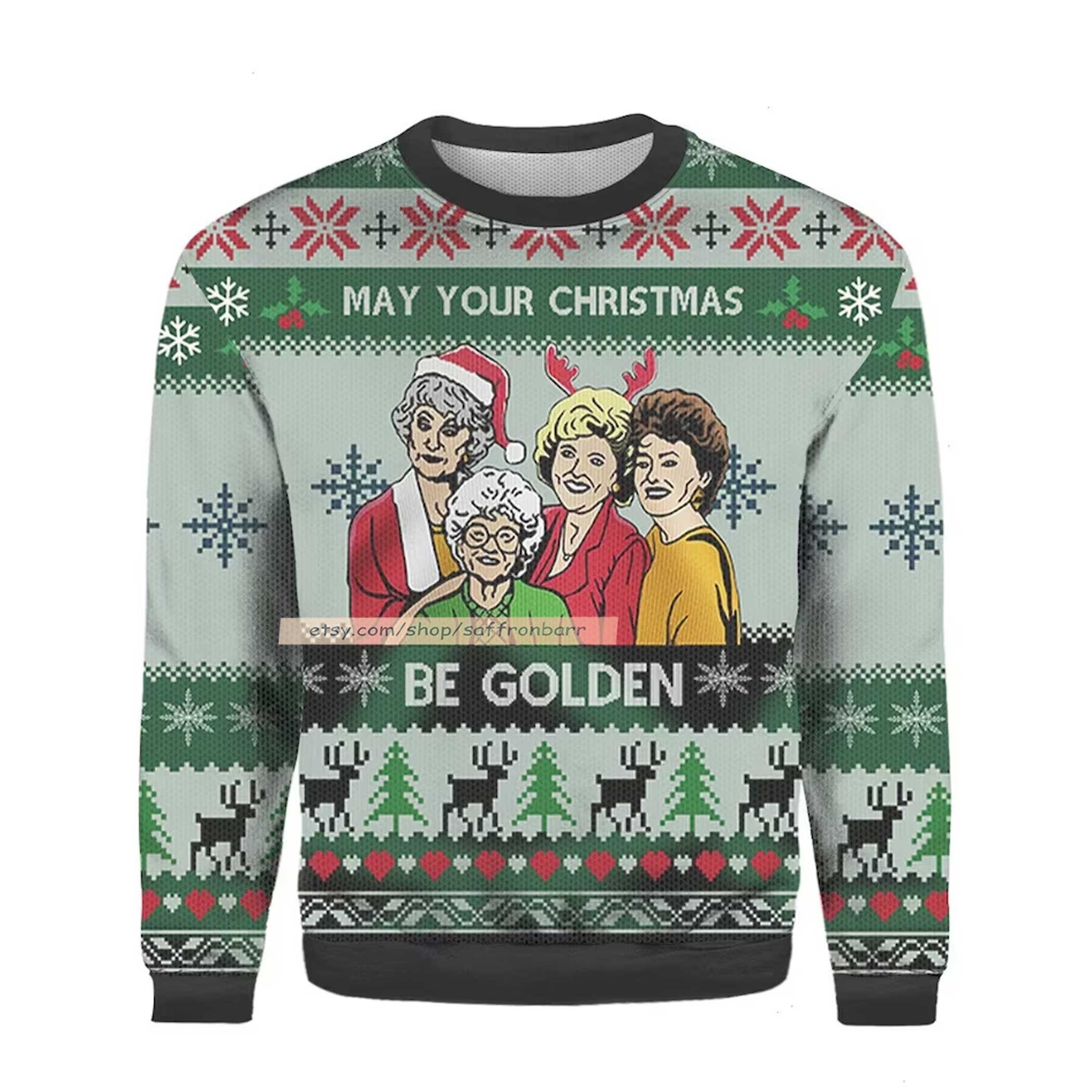 May Your Christmas Be Golden Ugly 3D Sweatshirt May Your Christmas Be Golden Ugly 3D Sweatshirt