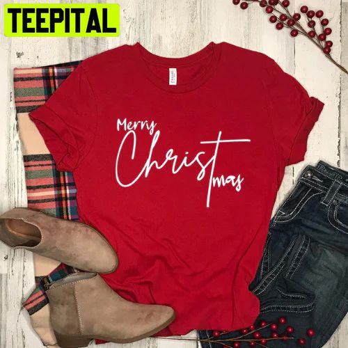 Merry Christ Mas Christian Christmas Tee Jesus Christmas Trending Unisex Shirt Merry Christ Mas Christian Christmas Tee Jesus Christmas Trending Unisex Shirt