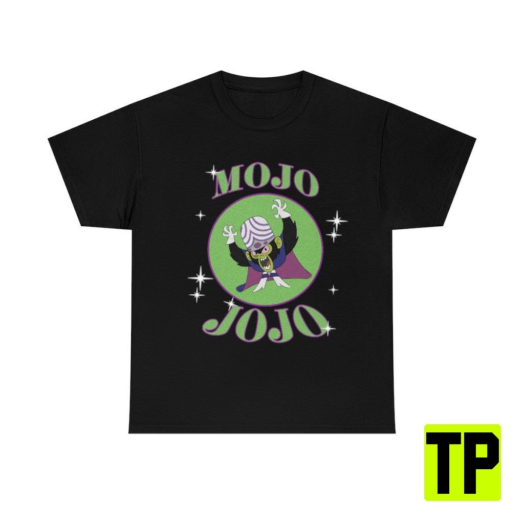 Mojo Jojo Y2k T Unisex Shirt Mojo Jojo Y2k T Unisex Shirt