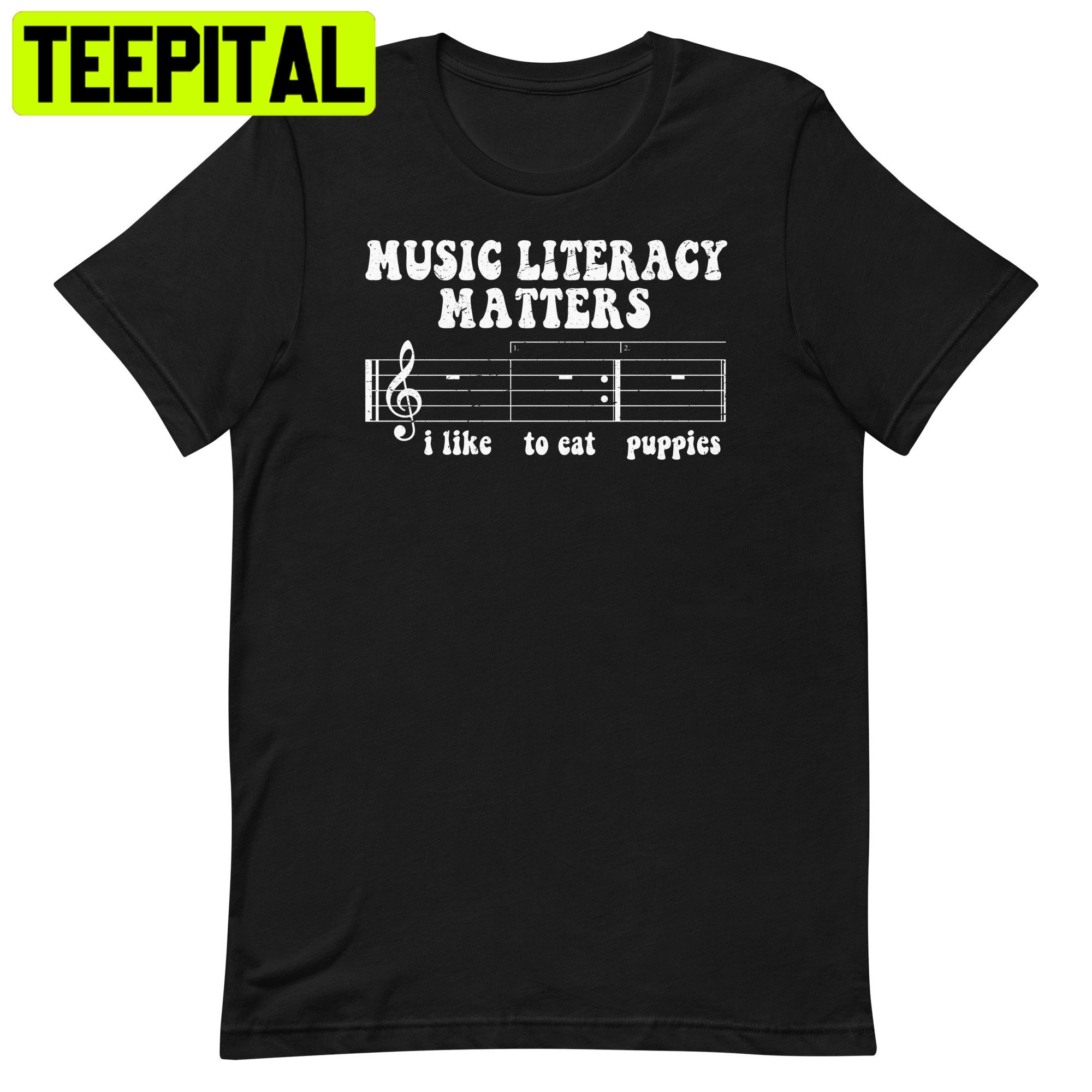 Music Literacy Matters Funny Music Trending Unisex Shirt Music Literacy Matters Funny Music Trending Unisex Shirt