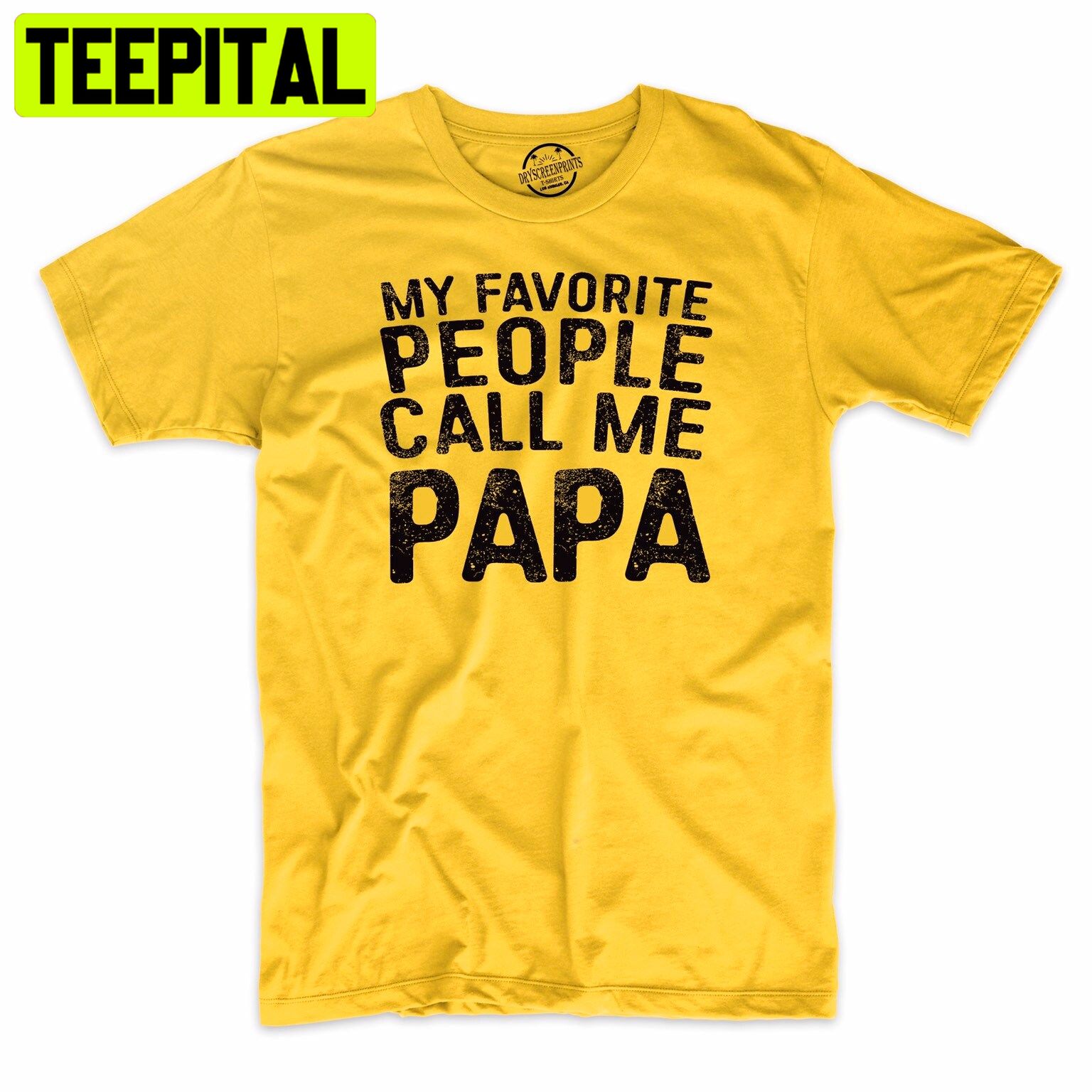 My Favorite People Call Me Papa Funny Trending Unisex Shirt My Favorite People Call Me Papa Funny Trending Unisex Shirt