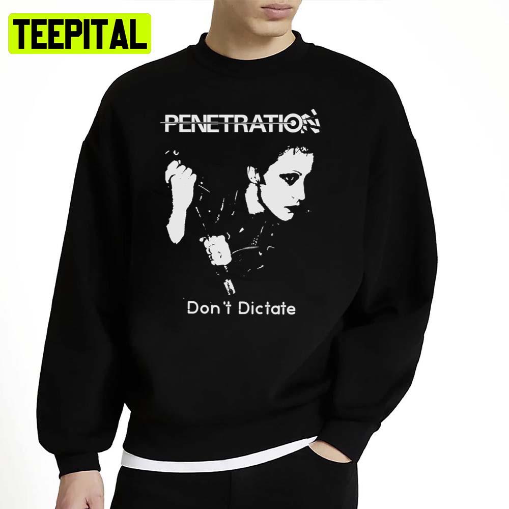 Penetration Dont Dictate Punk Premium Buzzcocks Unisex Sweatshirt Penetration Dont Dictate Punk Premium Buzzcocks Unisex Sweatshirt