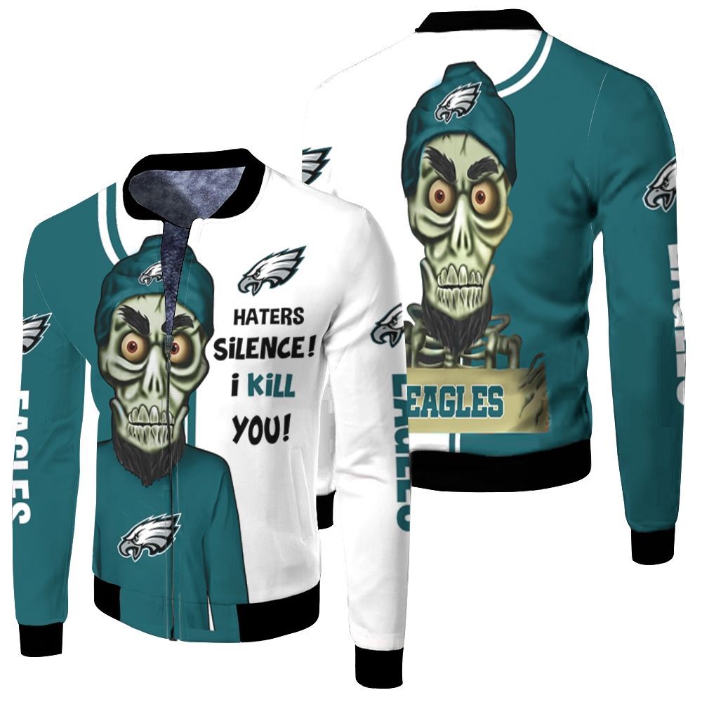 Philadelphia Eagles Haters I Kill You 3d Fleece Bomber Jacket Philadelphia Eagles Haters I Kill You 3d Fleece Bomber Jacket