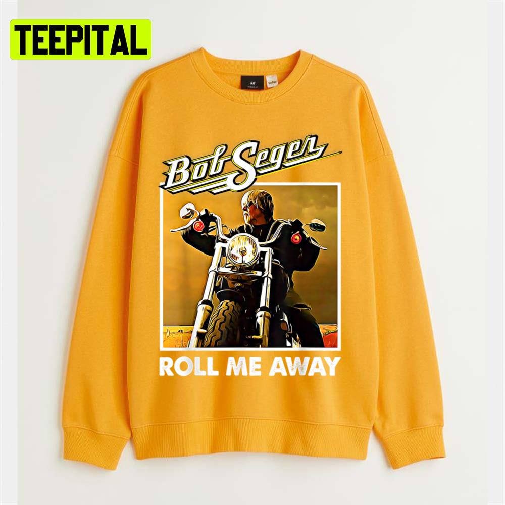 Roll Me Away Graphic Bob Art Seger Vaporwave Legends Music Unisex Sweatshirt Roll Me Away Graphic Bob Art Seger Vaporwave Legends Music Unisex Sweatshirt
