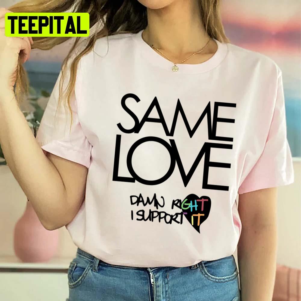 Same Love Macklemore Lyrics Fitted Scoop Unisex T-Shirt Same Love Macklemore Lyrics Fitted Scoop Unisex T-Shirt