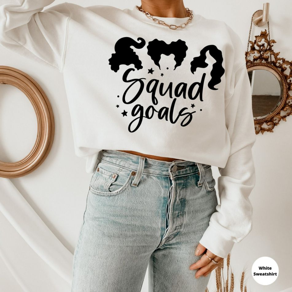 Sanderson Sisters Squad Goals Sweatshirt Sanderson Sisters Squad Goals Sweatshirt