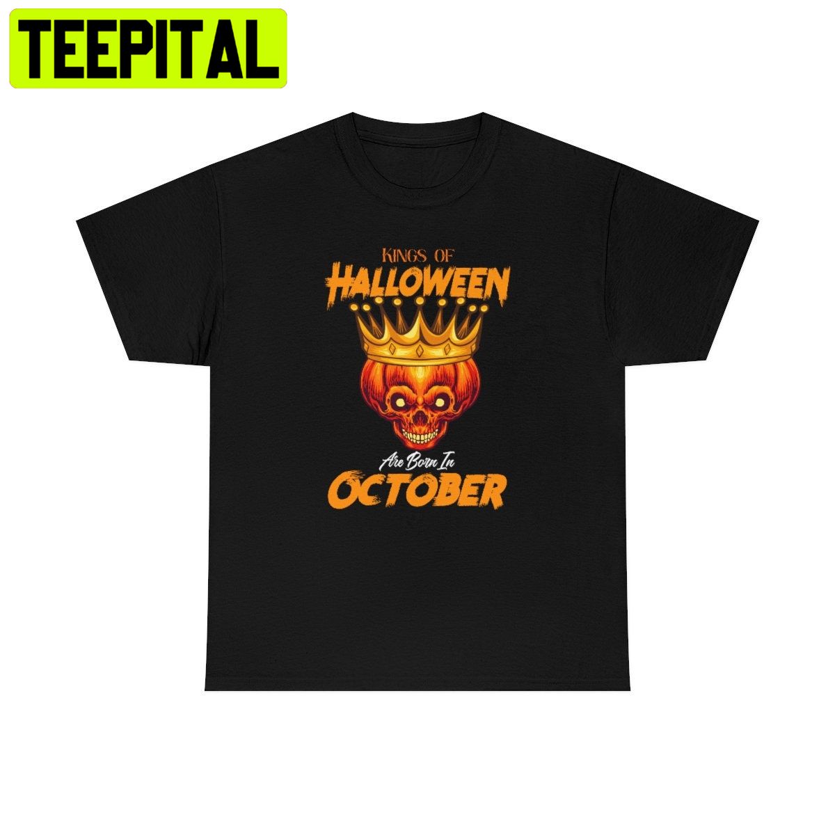 Scary Skeleton Pumpkin Kings Of Halloween Are Born In October HalloweenTrending Unisex Shirt Scary Skeleton Pumpkin Kings Of Halloween Are Born In October HalloweenTrending Unisex Shirt
