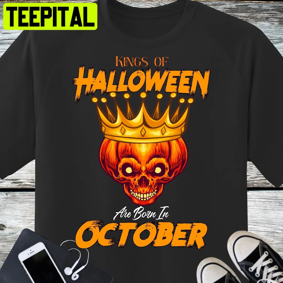 Scary Skeleton Pumpkin Kings Of Halloween Are Born In October HalloweenTrending Unisex Shirt Scary Skeleton Pumpkin Kings Of Halloween Are Born In October HalloweenTrending Unisex Shirt