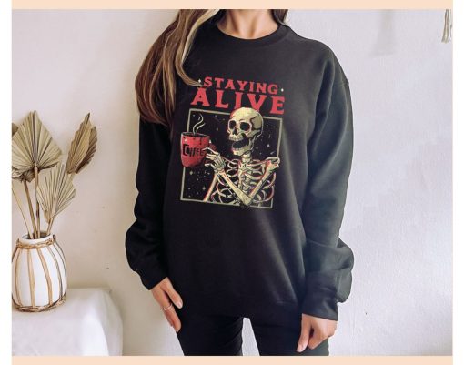 Staying Alive Funny Halloween Sweatshirt