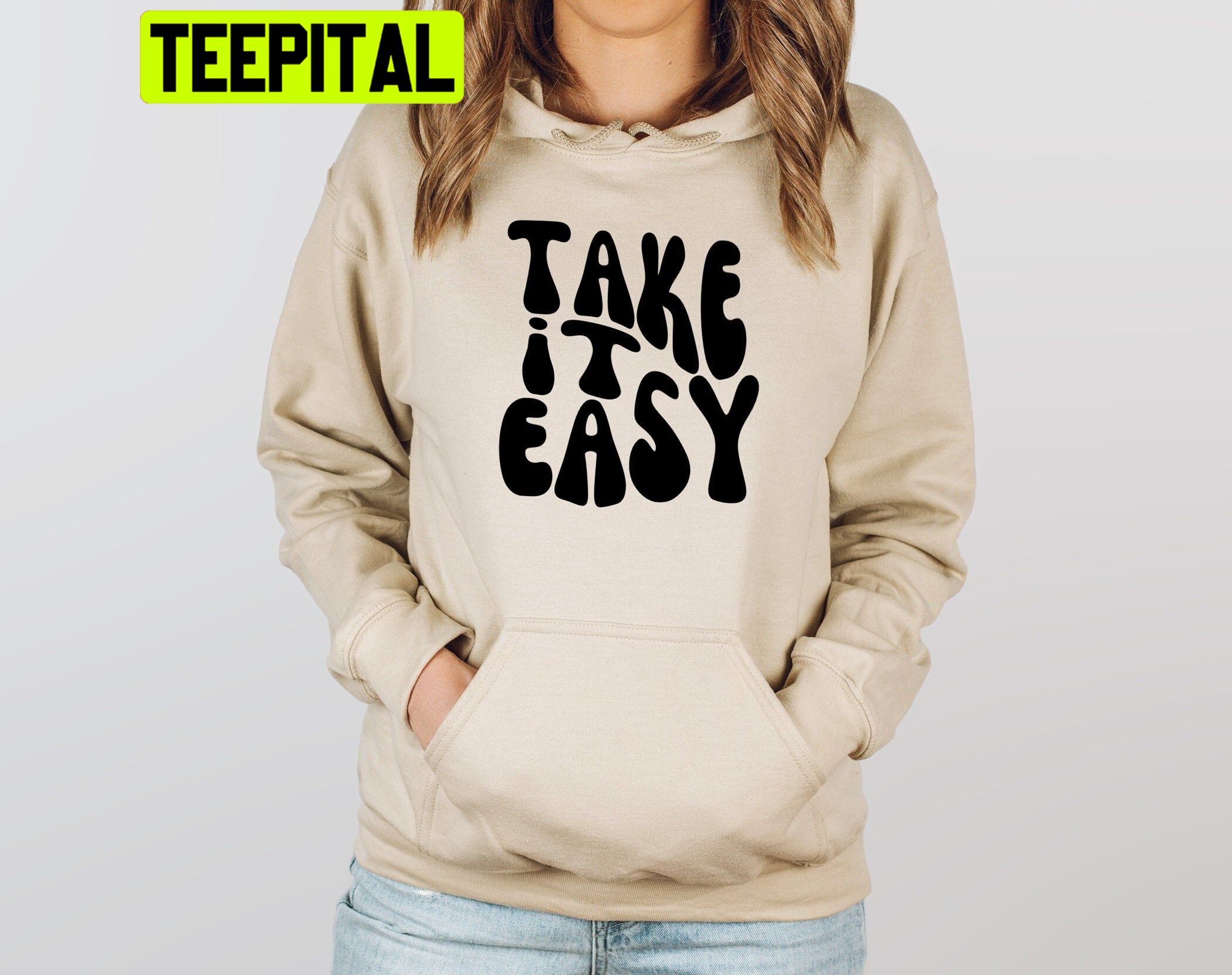 Take It Easy Vintage Trending Unisex Hoodie Take It Easy Vintage Trending Unisex Hoodie
