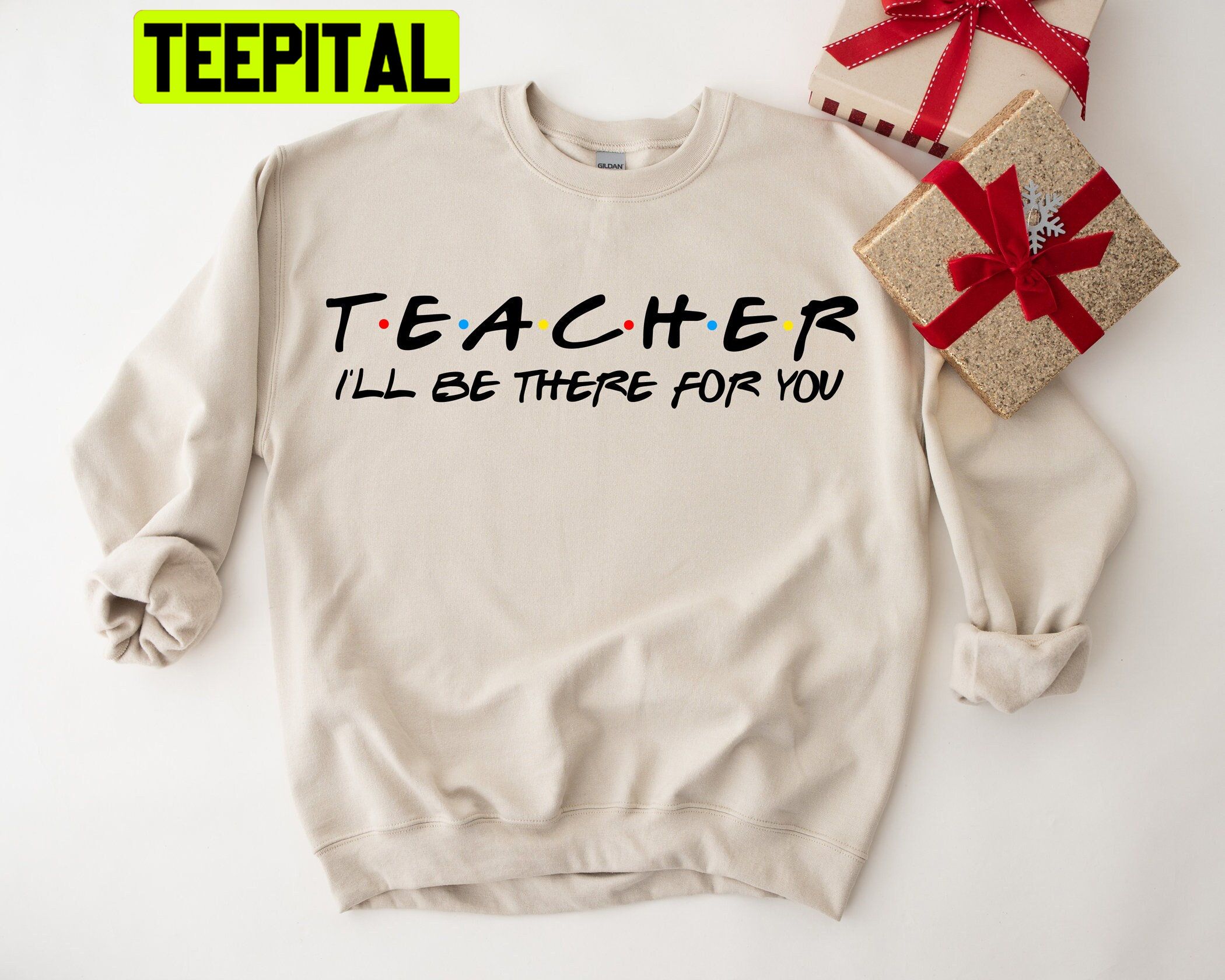 Teacher I'll Be There For You Trending Unisex Shirt Teacher I'll Be There For You Trending Unisex Shirt