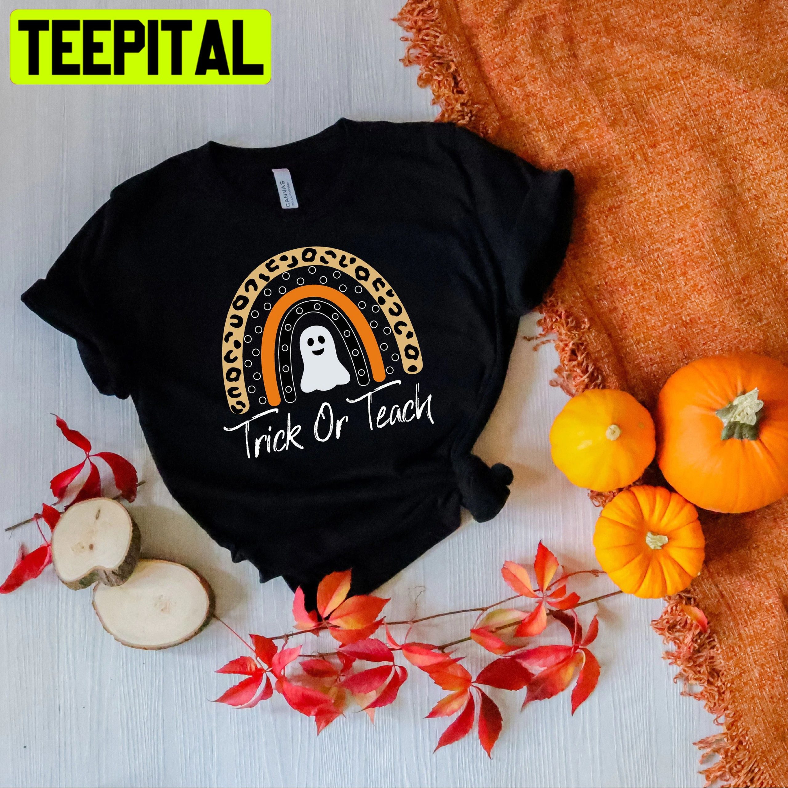 Teacher Trick Or Teach Funny Halloween Trending Unisex Shirt Teacher Trick Or Teach Funny Halloween Trending Unisex Shirt