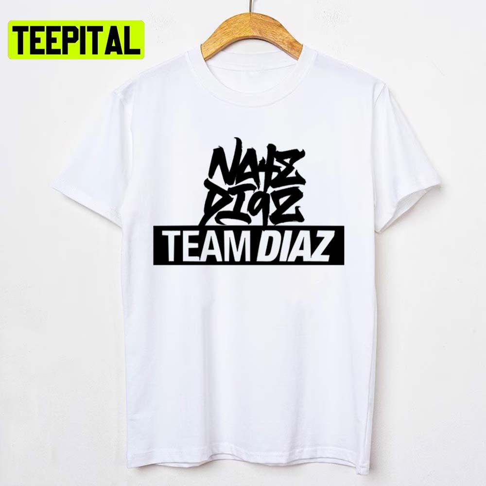Team Diaz Stockton California 209 Nate Diaz Ufc Unisex T-Shirt Team Diaz Stockton California 209 Nate Diaz Ufc Unisex T-Shirt