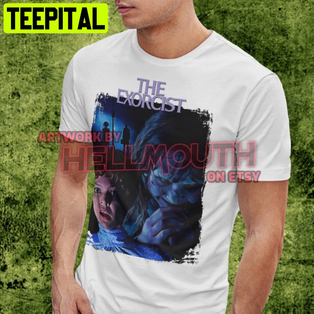 The Exorcist Regan Macneil Linda Blair Ellen Burstyn Horror Halloween Trending Unsiex T-Shirt The Exorcist Regan Macneil Linda Blair Ellen Burstyn Horror Halloween Trending Unsiex T-Shirt