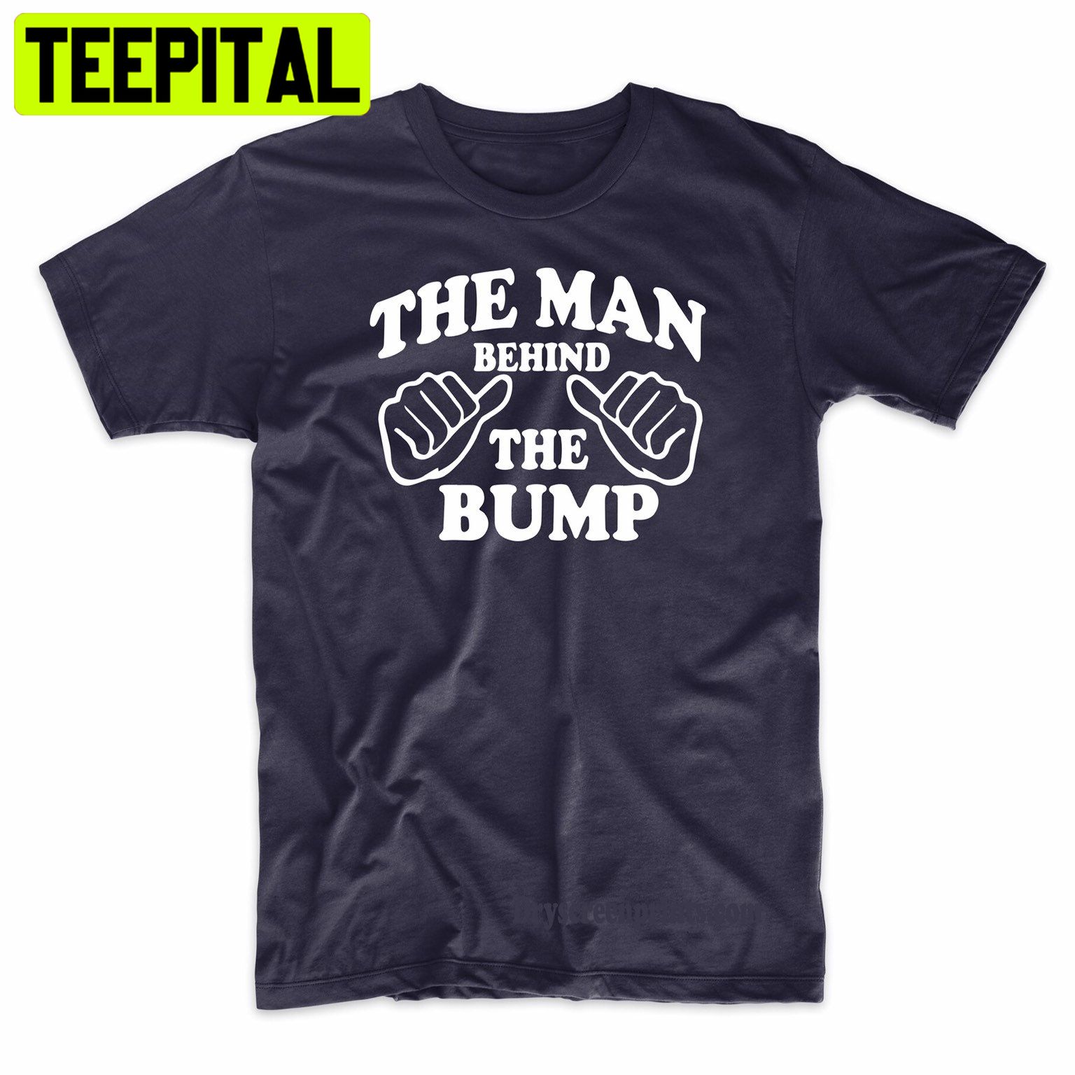 The Man Behind The Bump Fathers Trending Unisex Shirt The Man Behind The Bump Fathers Trending Unisex Shirt