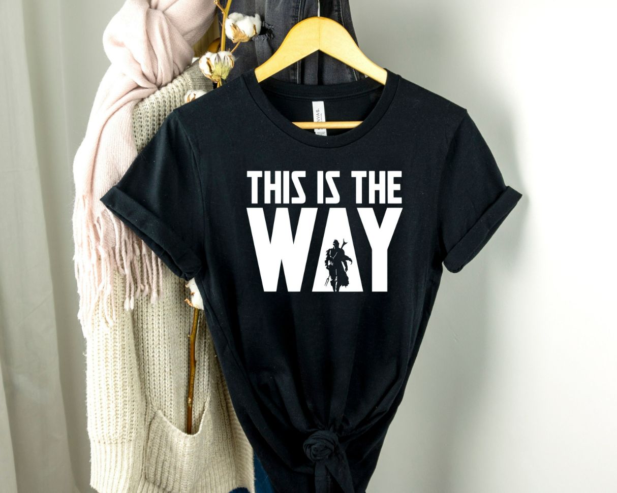 This Is The Way T-Shirt This Is The Way T-Shirt
