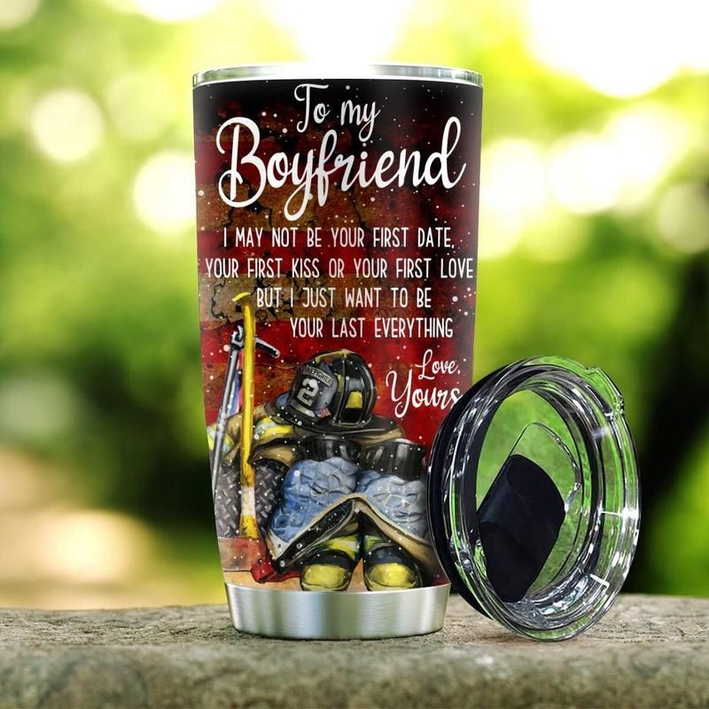 To My Boyfriend Firefighter Stainless Steel Cup To My Boyfriend Firefighter Stainless Steel Cup