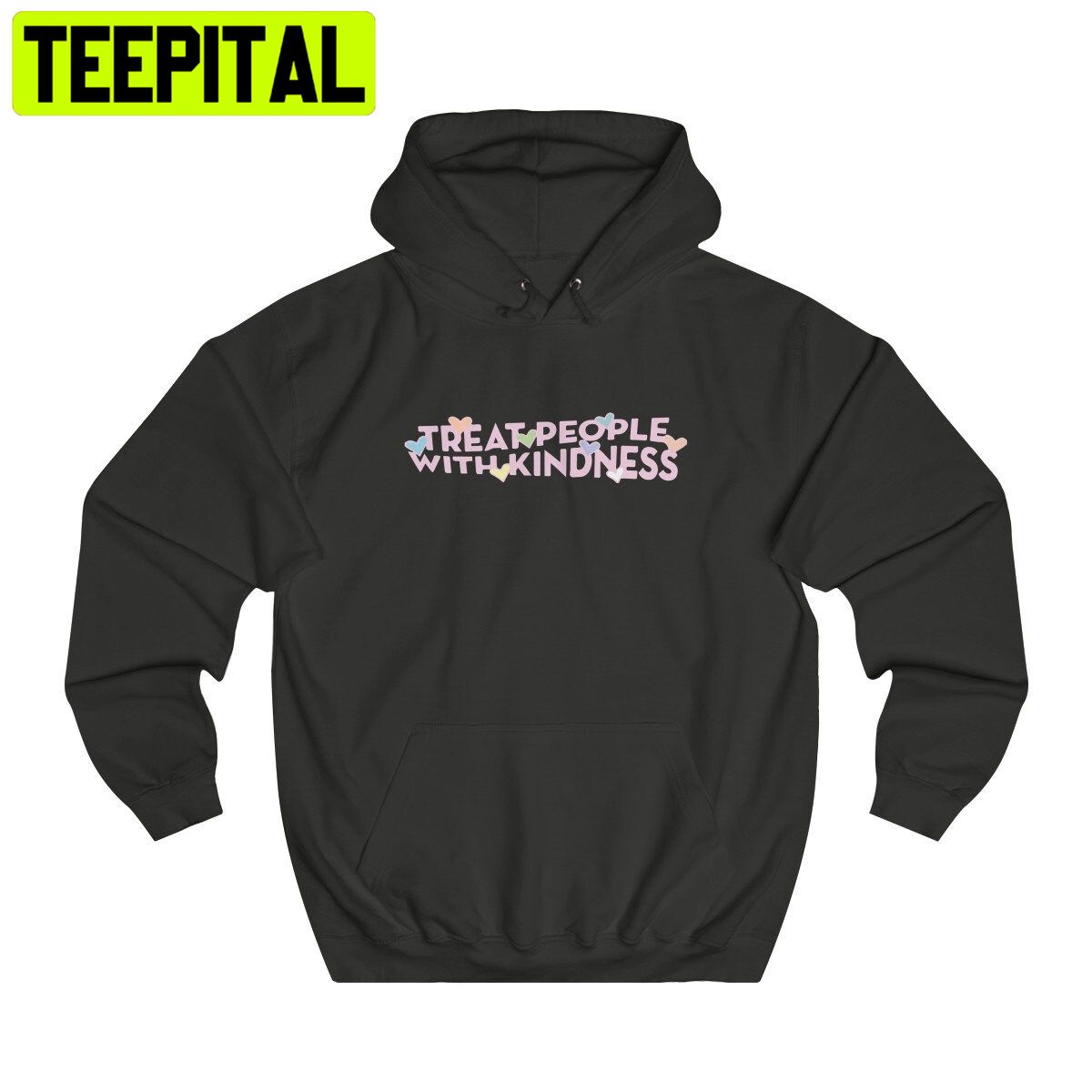 Treat People With Kindness Trending Unisex Hoodie Treat People With Kindness Trending Unisex Hoodie
