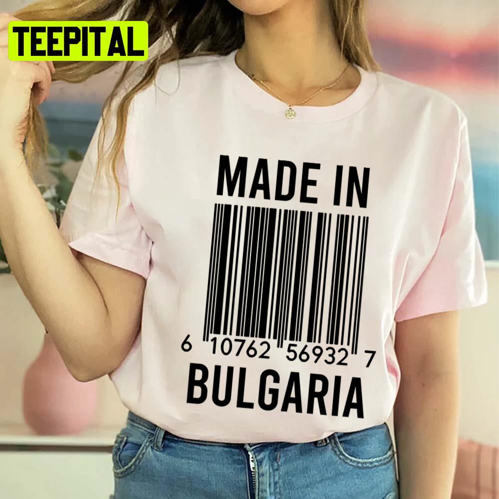 Trending Made In Bulgaria Design Unisex T-Shirt Trending Made In Bulgaria Design Unisex T-Shirt