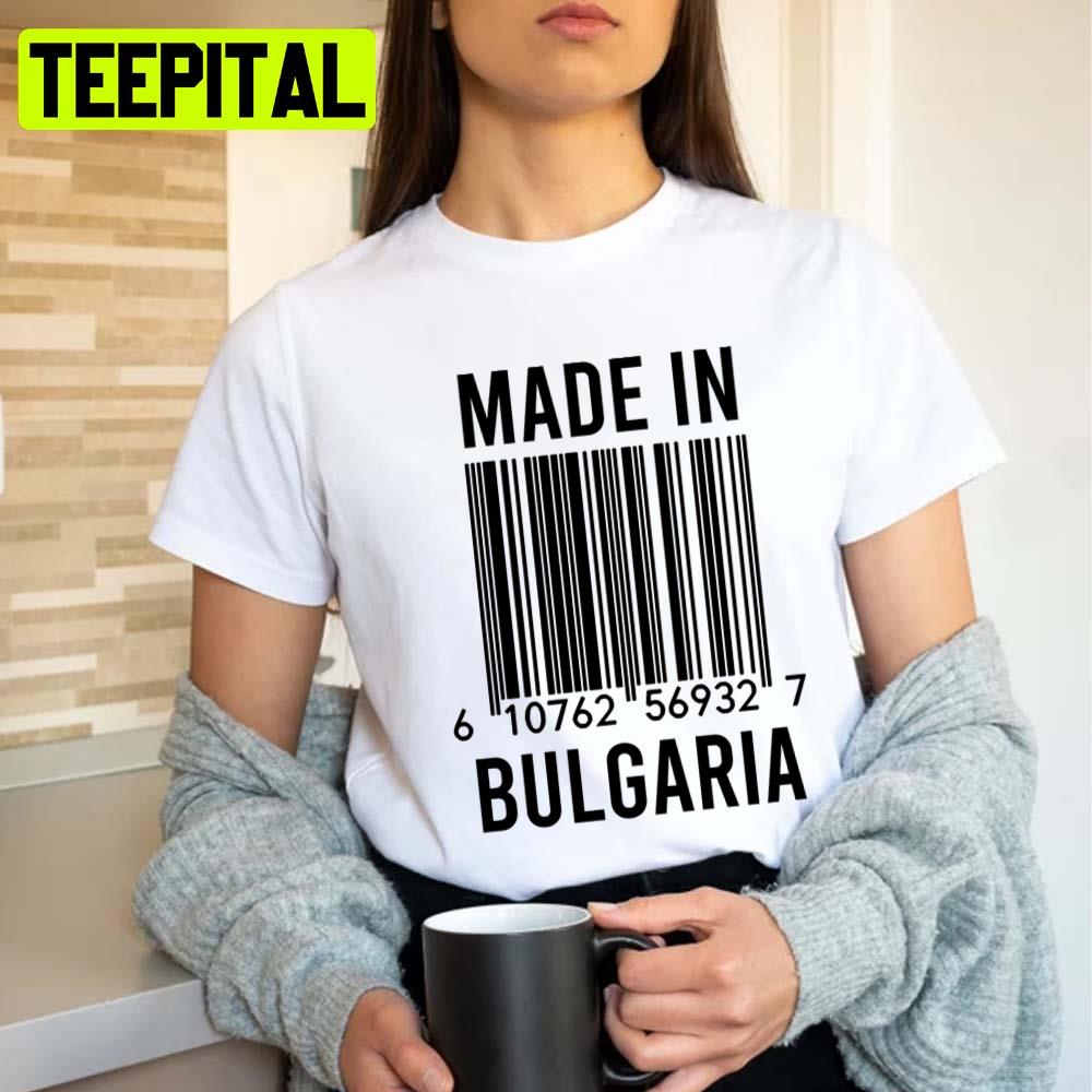 Trending Made In Bulgaria Design Unisex T-Shirt Trending Made In Bulgaria Design Unisex T-Shirt
