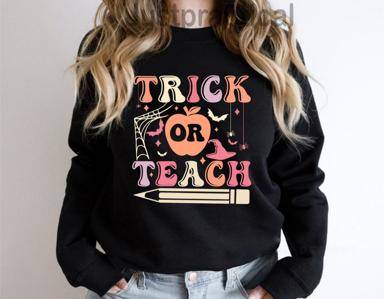 Trick Or Teach Halloween Teacher Sweatshirt Trick Or Teach Halloween Teacher Sweatshirt