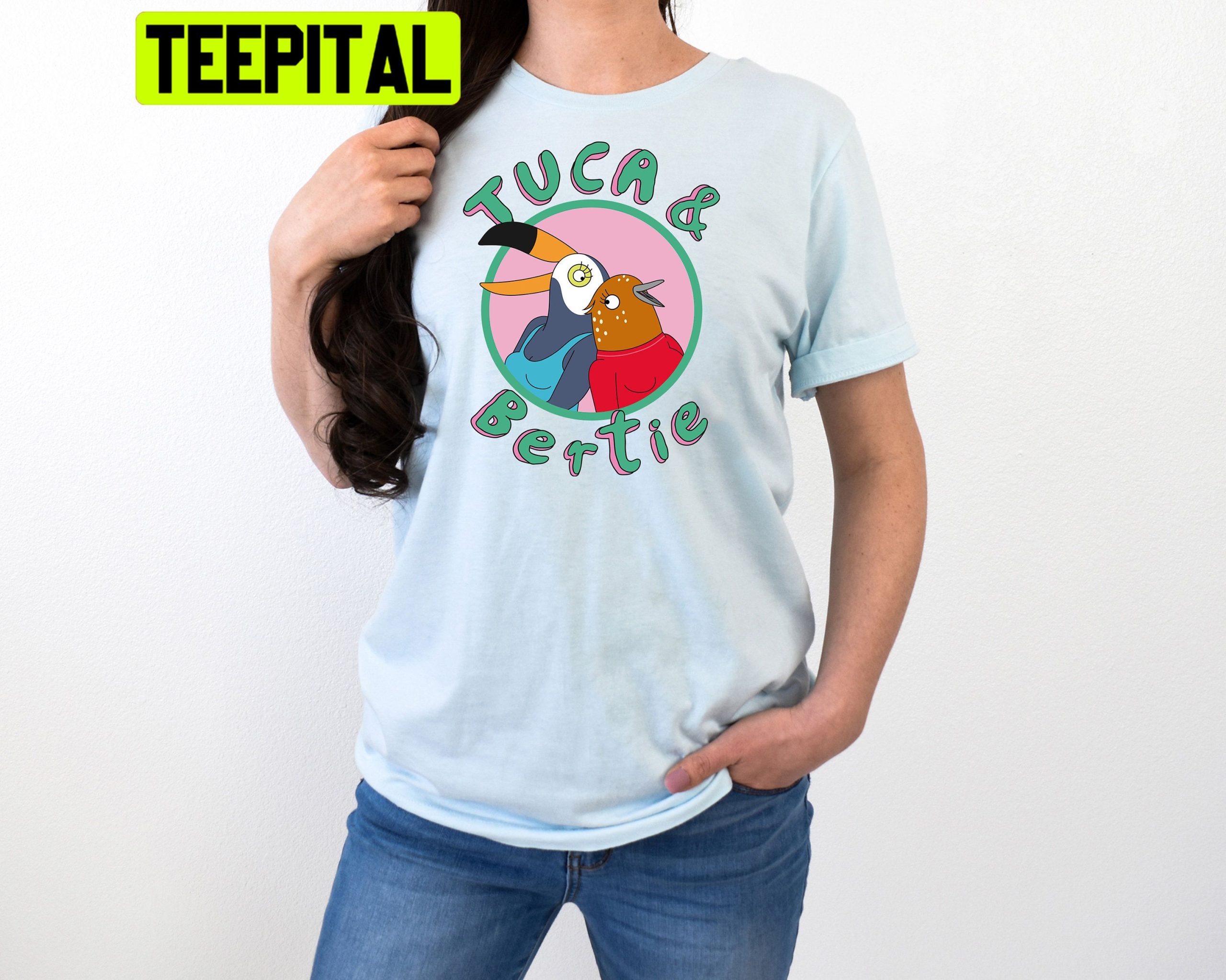 Tuca And Bertie Netflix Show Trending Unisex Shirt Tuca And Bertie Netflix Show Trending Unisex Shirt