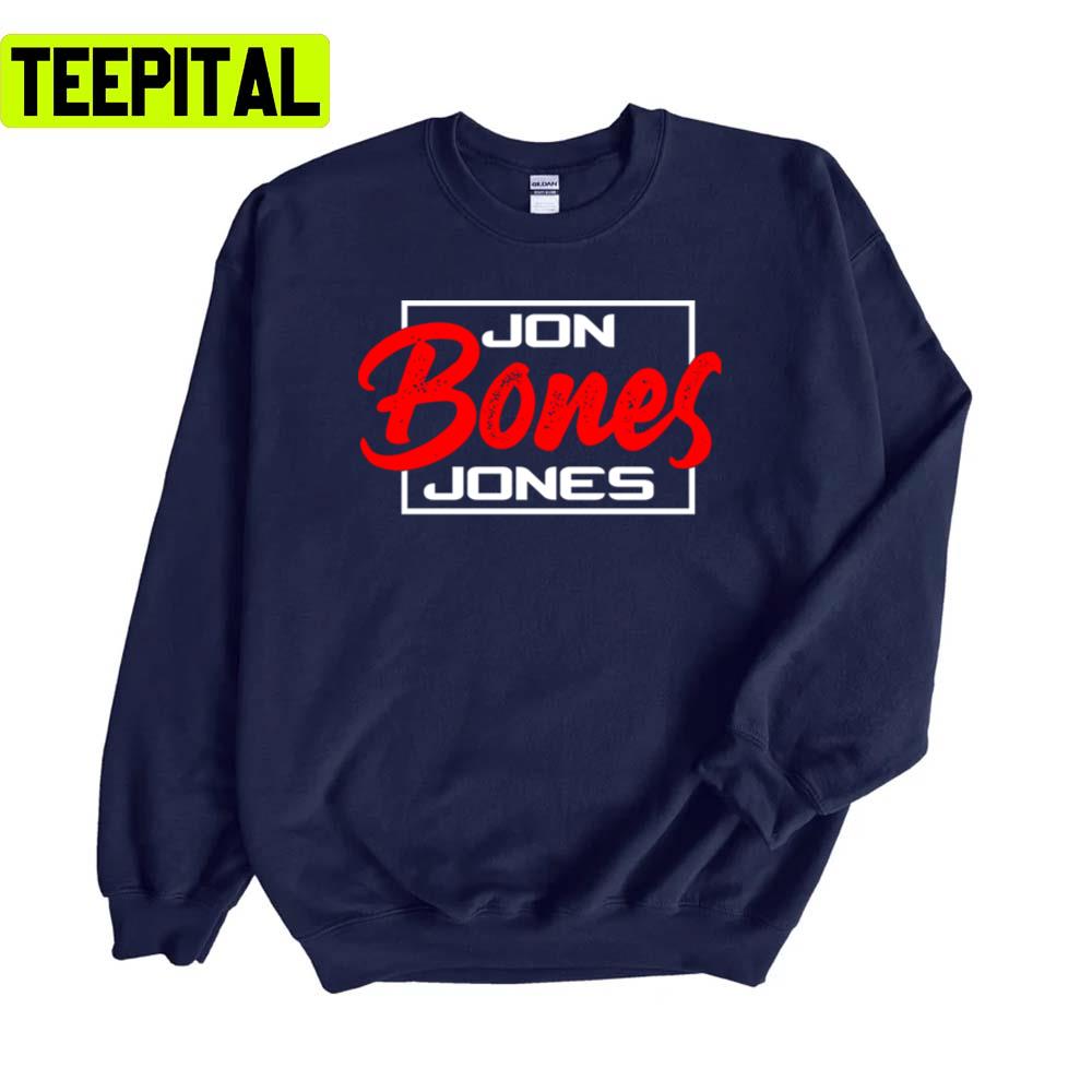 Ufc Fighter Jon Bones Jones Unisex Sweatshirt Ufc Fighter Jon Bones Jones Unisex Sweatshirt