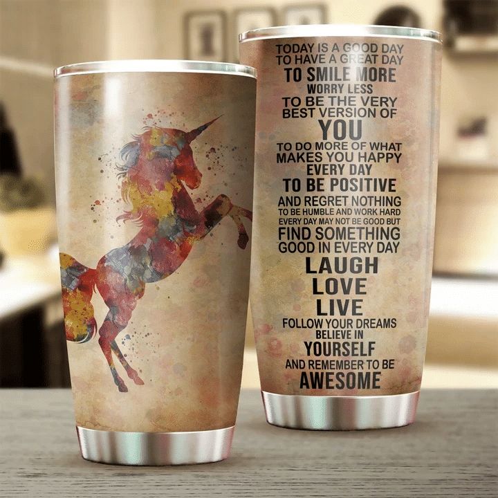 Unicorn Today Is A Good Day Stainless Steel Cup Unicorn Today Is A Good Day Stainless Steel Cup