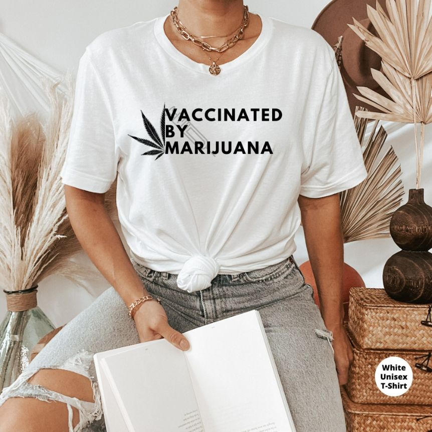Vaccine By Marijuana T-Shirt Vaccine By Marijuana T-Shirt