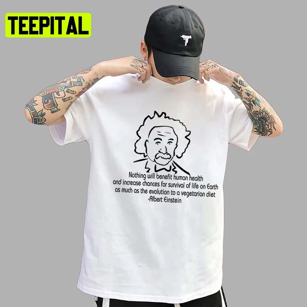 Vegetarian Quote Albert Einstein Unisex T-Shirt Vegetarian Quote Albert Einstein Unisex T-Shirt