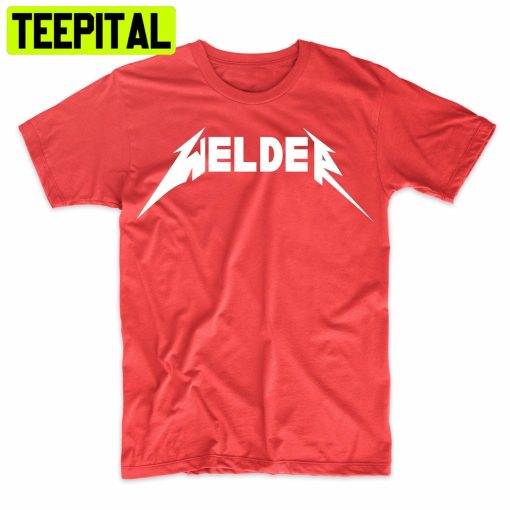 Welder Funny Work Rocker Trending Unisex Shirt