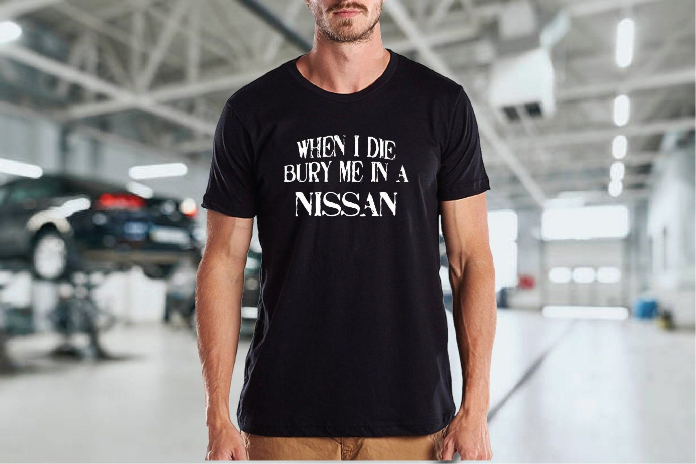 When I Die Bury Me In A NISSAN Custom Car Lover T-Shirt When I Die Bury Me In A NISSAN Custom Car Lover T-Shirt