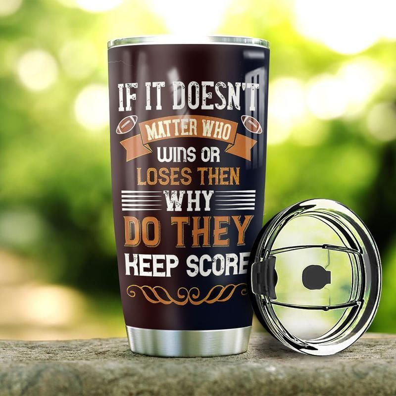 Why Do They Keep Score Stainless Steel Cup Why Do They Keep Score Stainless Steel Cup