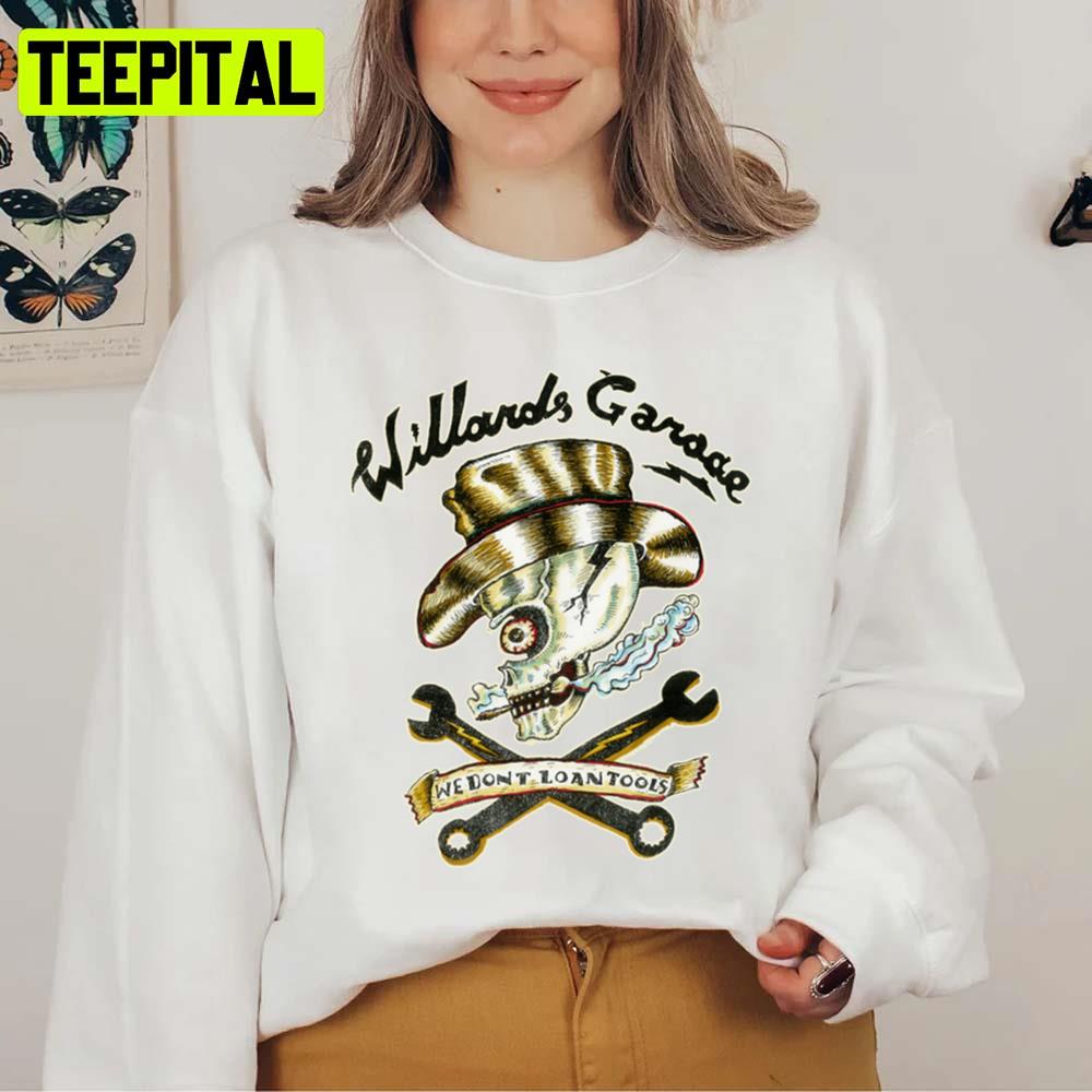 Willard's Garage We Don't Lend Tools Retro Vintage Unisex Sweatshirt Willard's Garage We Don't Lend Tools Retro Vintage Unisex Sweatshirt