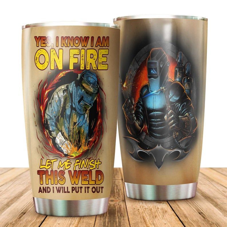 Yes I Know I Am On Fire Stainless Steel Cup Yes I Know I Am On Fire Stainless Steel Cup