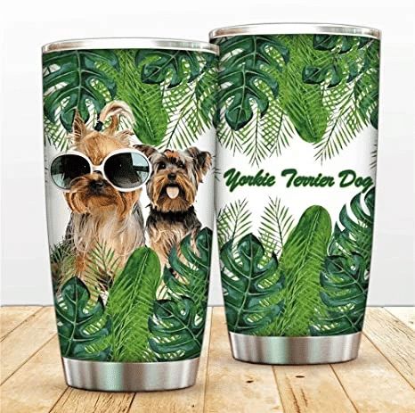 Yorkie Terrier Dog Stainless Steel Cup Yorkie Terrier Dog Stainless Steel Cup