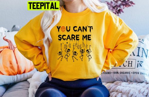 You Can’t Scare Me Skeleton HalloweenTrending Unisex Shirt