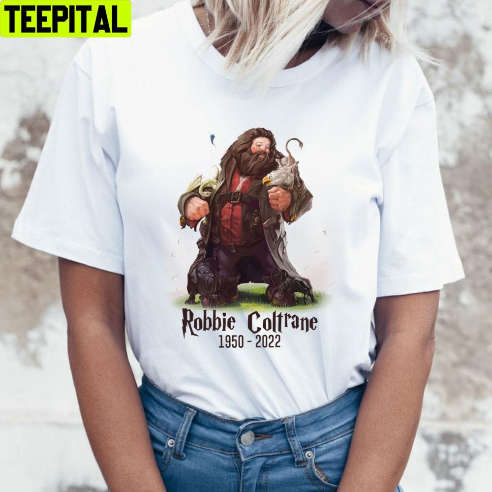 Good Bye Robbie Coltrane 1950 2022 Unisex Sweartshirt Good Bye Robbie Coltrane 1950 2022 Unisex Sweartshirt
