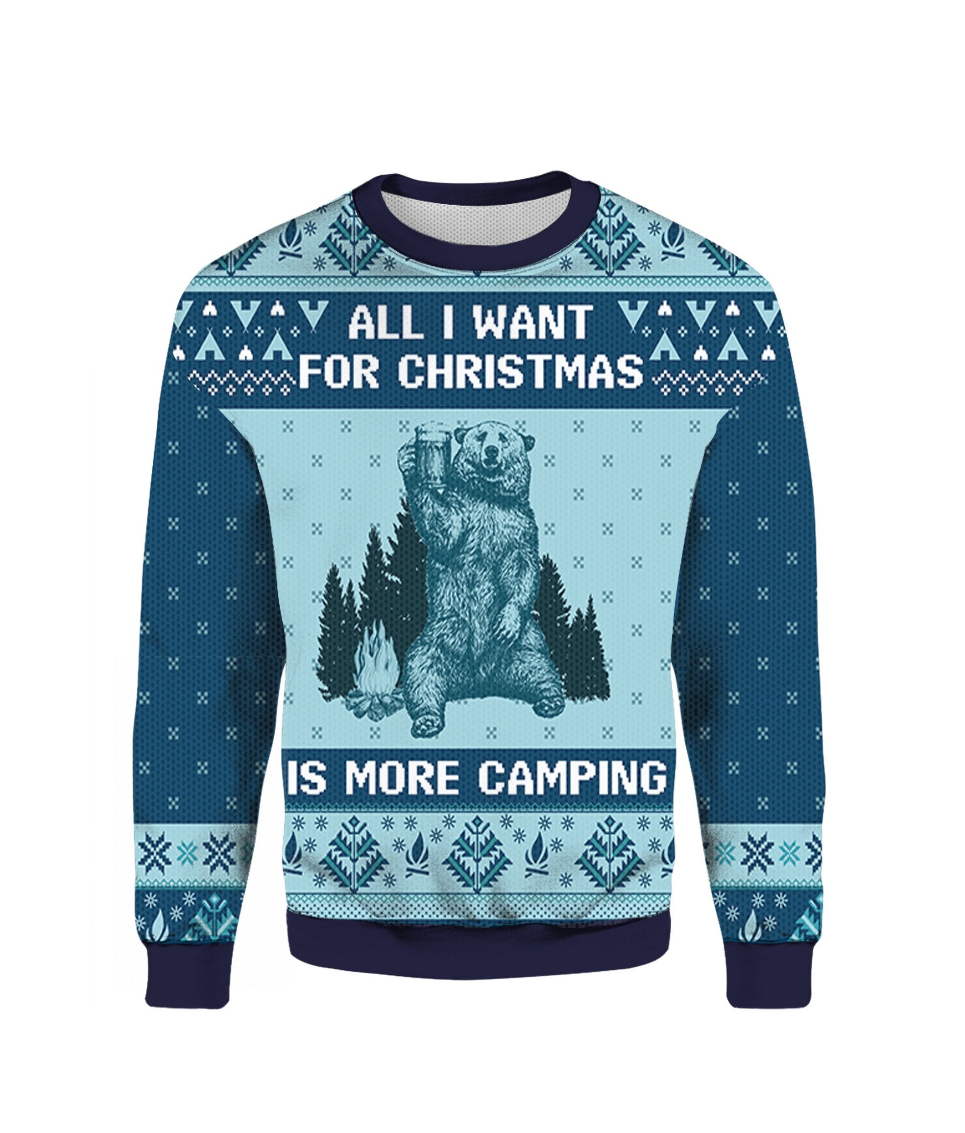 All I Want For Christmas Is More Camping Ugly Xmas 3D Sweater All I Want For Christmas Is More Camping Ugly Xmas 3D Sweater