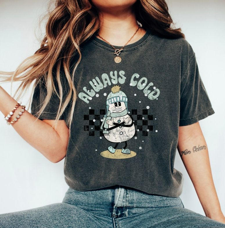 Always Cold Snowman Christmas Shirt Always Cold Snowman Christmas Shirt