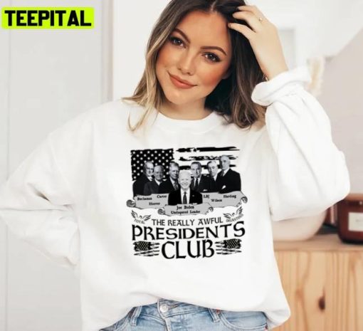 Anti Biden The Really Awful Presidents Club Unisex Sweatshirt