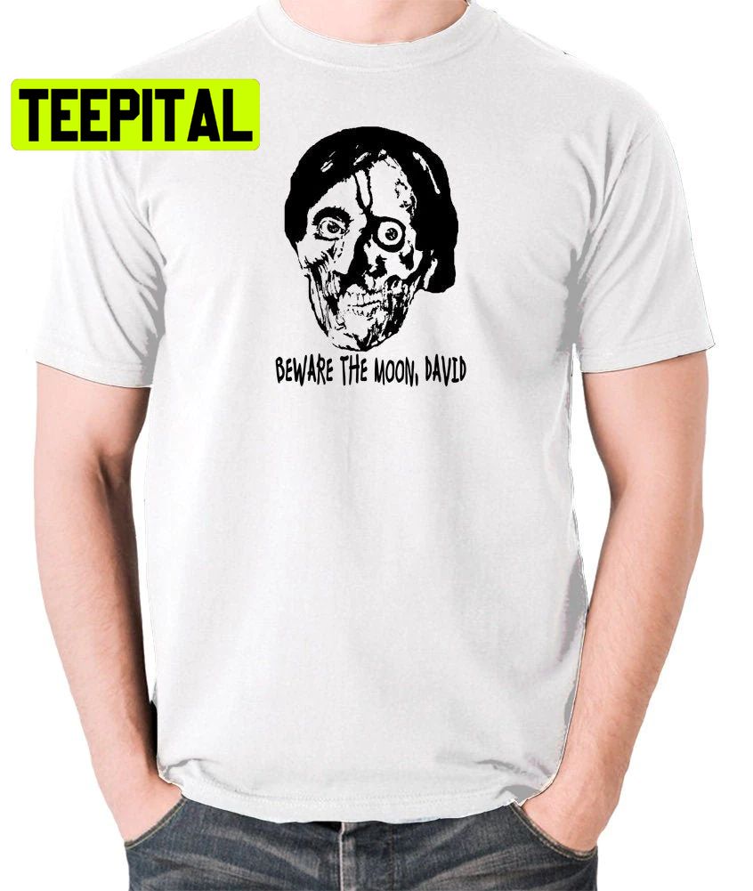 Beware The Moon David Trending Unisex T-Shirt Beware The Moon David Trending Unisex T-Shirt