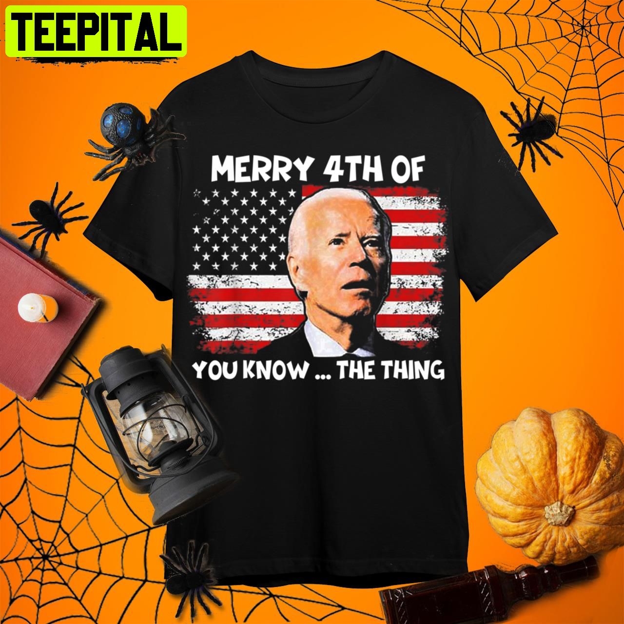 Biden Dazed Merry 4th Of You Know The Thing Retro Art Unisex T-Shirt Biden Dazed Merry 4th Of You Know The Thing Retro Art Unisex T-Shirt